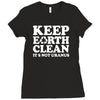 keep earth clean it's not uranus Ladies Fitted T-Shirt
