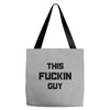 This Fuckin Guy Tote Bags