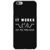 It Works On My Machine iPhone 6/6s Case