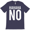 hahaha no T-Shirt