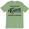 peace through superior firepower T-Shirt