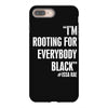 rooting for everybody t shirt. iPhone 8 Plus