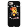 i do it for the pizza iPhone 8