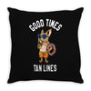good times tan lines Throw Pillow