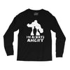 I'm Alway Angry Long Sleeve Shirts