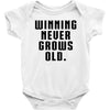 Winning Never Grows Old Baby Onesie