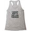 i already want to take a nap Racerback Tank