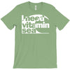 i need vitamin sea T-Shirt