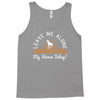 leave me talking to my horse today Tank Top
