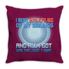 i beat 279472160 of my siblings and all i got was this lousy tshirt Throw Pillow