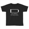 low battery Toddler T-shirt