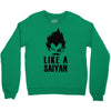 like a saiyan Crewneck Sweatshirt