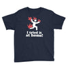 i tried it at home! funny Youth Tee