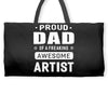 proud dad of a freaking awesome artist Weekender Totes