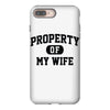 property of my wife iPhone 8 Plus