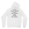 They Don't That We Know They Know We Know Unisex Hoodie