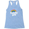 totally gay Racerback Tank