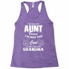 I'm Called Aunt Because I'm Way Too Cool To Be Called Grandma Racerback Tank