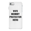 Wife Mommy Protector Hero iPhone 7 Case