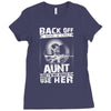 Back Of I Have A Crazy Aunt And I am not Afraid To Use Her Ladies Fitted T-Shirt