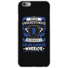 Never Underestimate The Strength Of A Colon Cancer Warrior iPhone 6/6s Case