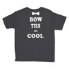 bow ties are cool Youth Tee