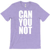 can you not T-Shirt
