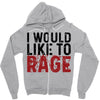 I WOULD LIKE TO RAGE Zipper Hoodie