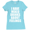 i have mixed drinks about feelings Ladies Fitted T-Shirt
