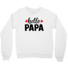 Hello Papa Crewneck Sweatshirt