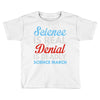 science is real Toddler T-shirt