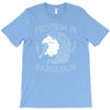 freedom is fabulous T-Shirt