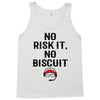 no risk it, no biscuit Tank Top