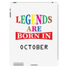legends are born october iPad 3 and 4 Case