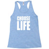 choose life Racerback Tank