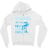fishing isn't for everyone Zipper Hoodie