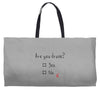 Are You Drunk? Yes or No Weekender Totes