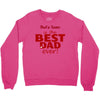 best dad ever Crewneck Sweatshirt