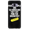 french people are so hard they eat pain for breakfast Samsung Galaxy S8 Plus