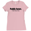 funny t shirt paddle faster. i hear banjo music rude tee offensive shi Ladies Fitted T-Shirt