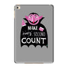 every second counts iPad Mini 4