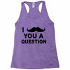 i mustache you Racerback Tank