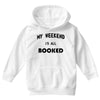 my weekend is all booked (2) Youth Hoodie