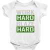 work hard blaze hard Baby Bodysuit