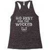 no rest for the wicked Racerback Tank