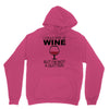 i could give up wine Unisex Hoodie