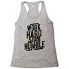 Work Hard, Stay Humble Racerback Tank