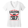 Legends Are Born In July Women's V-Neck T-Shirt