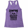 Camping Where Friends And Marshmallow Get Toasted At The Same Time Racerback Tank