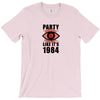 big brother is watching you party T-Shirt